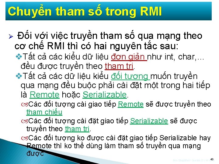 Chuyển tham số trong RMI Ø Đối với việc truyền tham số qua mạng