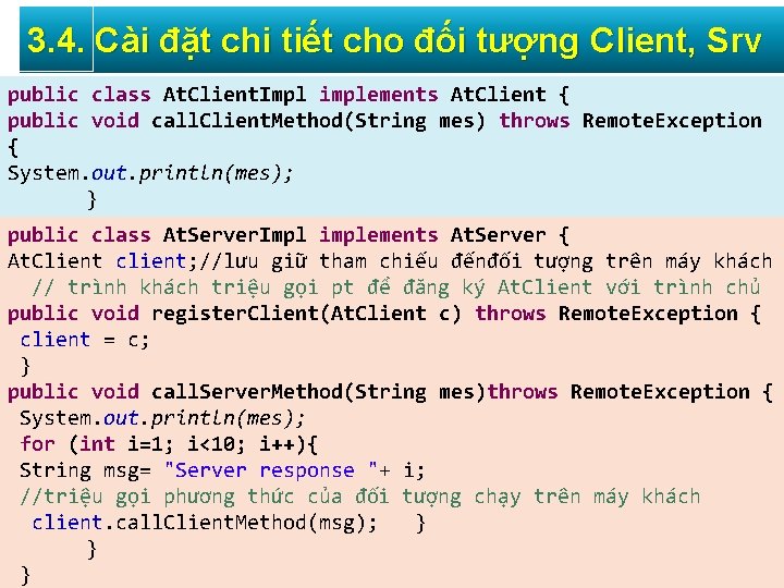 3. 4. Cài đặt chi tiết cho đối tượng Client, Srv public class At.
