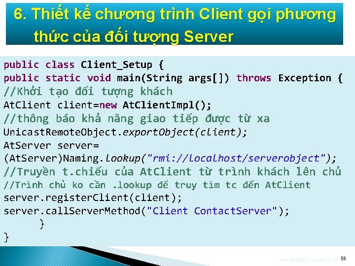 6. Thiết kế chương trình Client gọi phương thức của đối tượng Server public