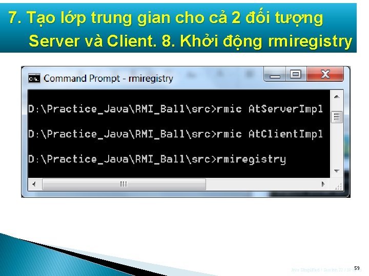 7. Tạo lớp trung gian cho cả 2 đối tượng Server và Client. 8.