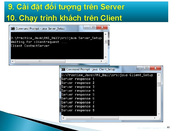 9. Cài đặt đối tượng trên Server 10. Chạy trình khách trên Client Java