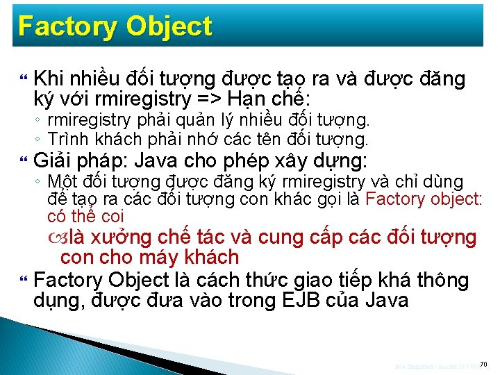 Factory Object Khi nhiều đối tượng được tạo ra và được đăng ký với