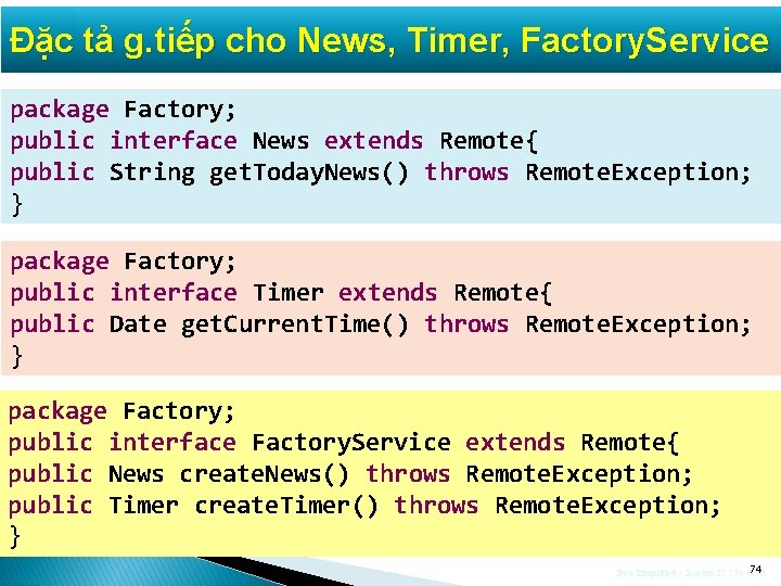 Đặc tả g. tiếp cho News, Timer, Factory. Service package Factory; public interface News