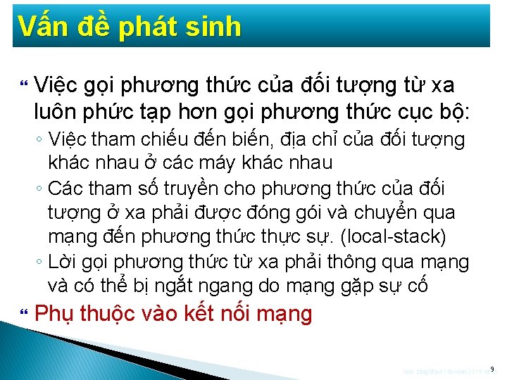 Vấn đề phát sinh Việc gọi phương thức của đối tượng từ xa luôn