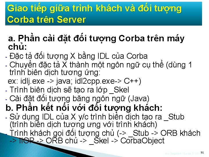 Giao tiếp giữa trình khách và đối tượng Corba trên Server a. Phần cài