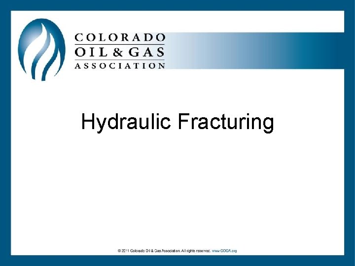 Hydraulic Fracturing Hydraulic Fracturing