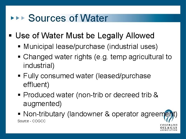 Sources of Water § Use of Water Must be Legally Allowed § Municipal lease/purchase Sources of Water § Use of Water Must be Legally Allowed § Municipal lease/purchase