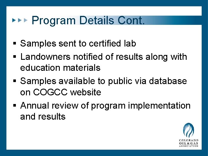Program Details Cont. § Samples sent to certified lab § Landowners notified of results Program Details Cont. § Samples sent to certified lab § Landowners notified of results