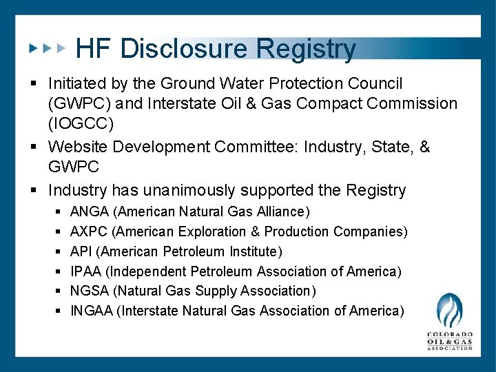 HF Disclosure Registry § Initiated by the Ground Water Protection Council (GWPC) and Interstate HF Disclosure Registry § Initiated by the Ground Water Protection Council (GWPC) and Interstate