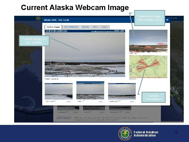 Current Alaska Webcam Image Reference Image (with visibility cues) Current Image (10 min. Update)
