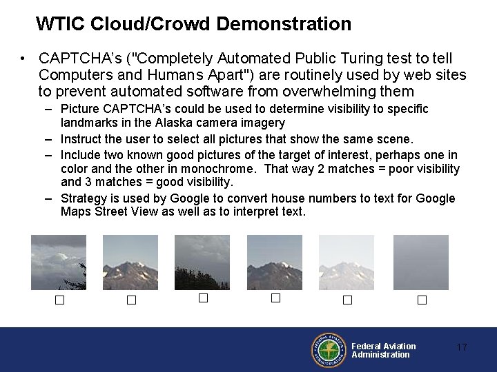 WTIC Cloud/Crowd Demonstration • CAPTCHA’s ("Completely Automated Public Turing test to tell Computers and