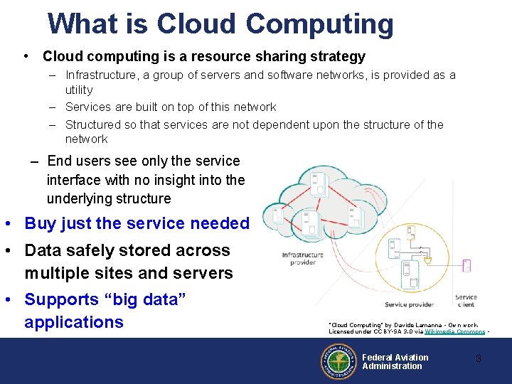 What is Cloud Computing • Cloud computing is a resource sharing strategy – Infrastructure,