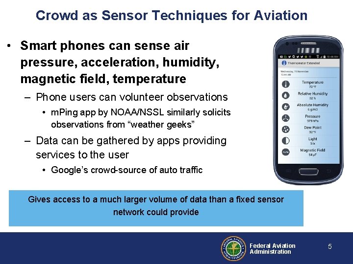 Crowd as Sensor Techniques for Aviation • Smart phones can sense air pressure, acceleration,