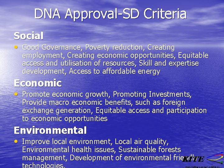 DNA Approval-SD Criteria Social • Good Governance, Poverty reduction, Creating employment, Creating economic opportunities,