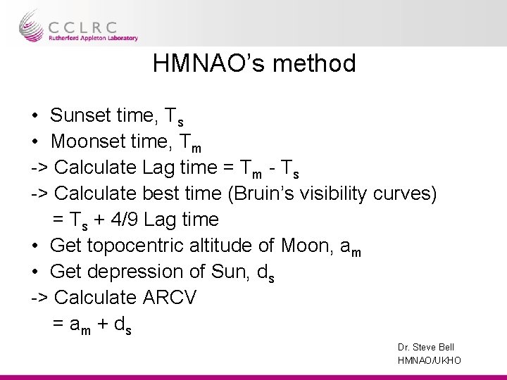 HMNAO’s method • Sunset time, Ts • Moonset time, Tm -> Calculate Lag time