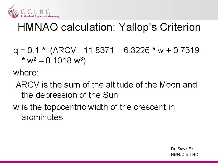 HMNAO calculation: Yallop’s Criterion q = 0. 1 * (ARCV - 11. 8371 –