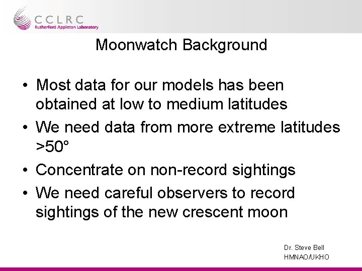 Moonwatch Background • Most data for our models has been obtained at low to