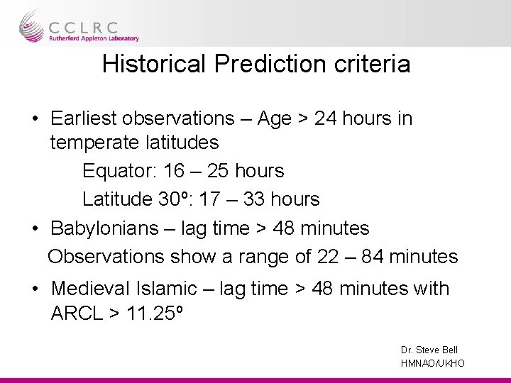Historical Prediction criteria • Earliest observations – Age > 24 hours in temperate latitudes