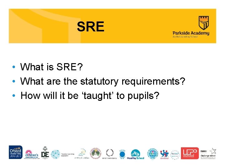 SRE • What is SRE? • What are the statutory requirements? • How will