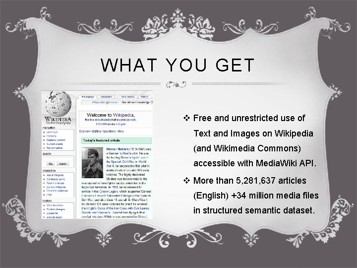 WHAT YOU GET v Free and unrestricted use of Text and Images on Wikipedia