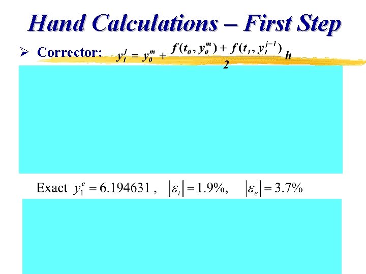 Hand Calculations – First Step Ø Corrector: Hand Calculations – First Step Ø Corrector: