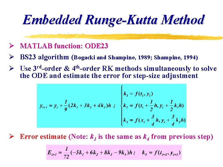 Embedded Runge-Kutta Method Ø MATLAB function: ODE 23 Ø BS 23 algorithm (Bogacki and Embedded Runge-Kutta Method Ø MATLAB function: ODE 23 Ø BS 23 algorithm (Bogacki and
