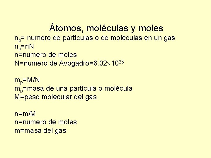 Átomos, moléculas y moles np= numero de partículas o de moléculas en un gas