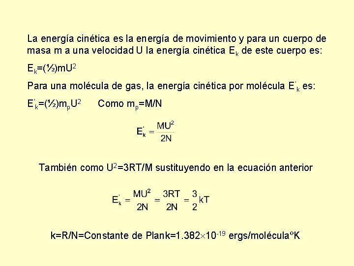 La energía cinética es la energía de movimiento y para un cuerpo de masa La energía cinética es la energía de movimiento y para un cuerpo de masa