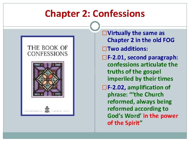 Chapter 2: Confessions �Virtually the same as Chapter 2 in the old FOG �Two