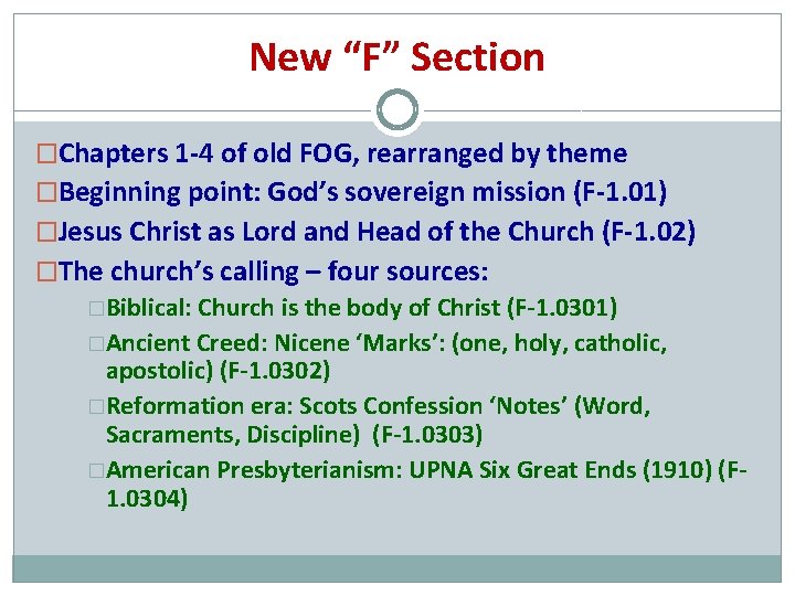 New “F” Section �Chapters 1 -4 of old FOG, rearranged by theme �Beginning point: