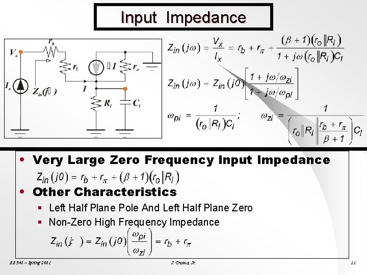 Input Impedance • Very Large Zero Frequency Input Impedance • Other Characteristics § Left