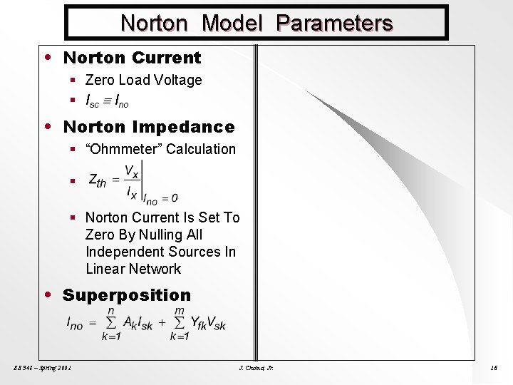 Norton Model Parameters • Norton Current § Zero Load Voltage § Isc Ino •