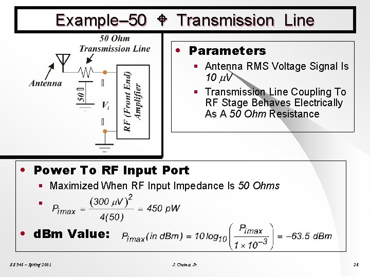 Example– 50 Transmission Line • Parameters § Antenna RMS Voltage Signal Is 10 V