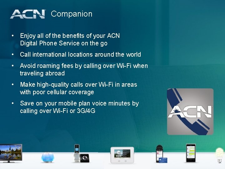 Companion • Enjoy all of the benefits of your ACN Digital Phone Service on