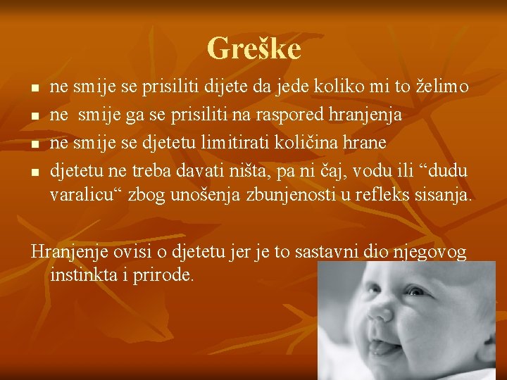 Greške n n ne smije se prisiliti dijete da jede koliko mi to želimo