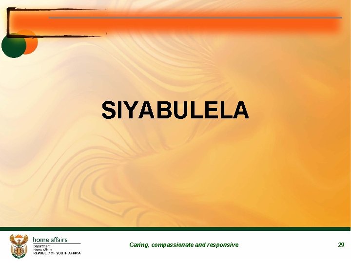 SIYABULELA Caring, compassionate and responsive 29 