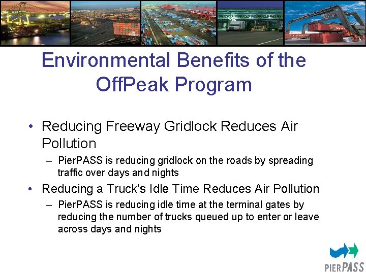 Environmental Benefits of the Off. Peak Program • Reducing Freeway Gridlock Reduces Air Pollution