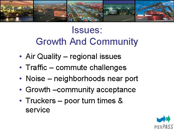 Issues: Growth And Community • • • Air Quality – regional issues Traffic –