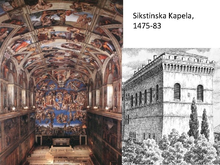 Sikstinska Kapela, 1475 -83 