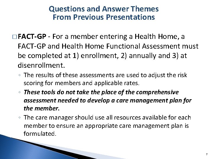 Questions and Answer Themes From Previous Presentations � FACT-GP - For a member entering