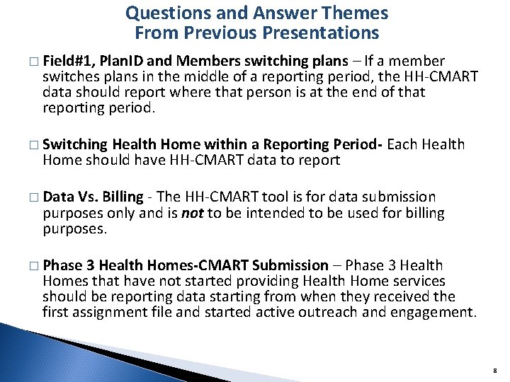 Questions and Answer Themes From Previous Presentations � Field#1, Plan. ID and Members switching