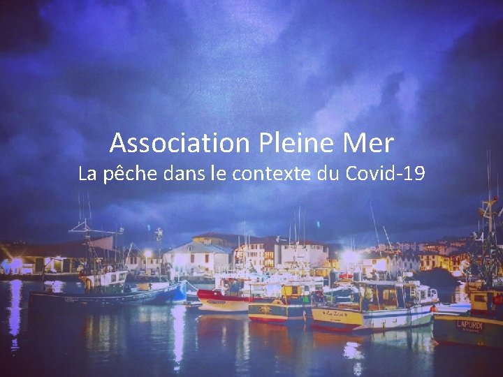 Association Pleine Mer La pêche dans le contexte du Covid-19 