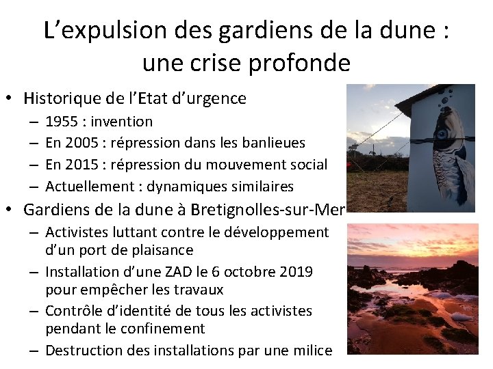 L’expulsion des gardiens de la dune : une crise profonde • Historique de l’Etat