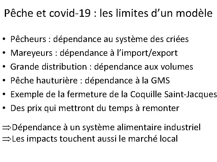 Pêche et covid-19 : les limites d’un modèle • • • Pêcheurs : dépendance