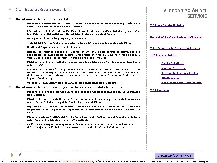  2. 2 Departamento de Gestión Ambiental 2. DESCRIPCIÓN DEL SERVICIO Asesorar al Subdirector