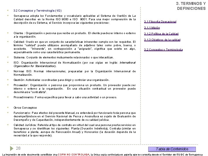  3. 2 Conceptos y Terminología (1/2) Sernapesca adopta los Fundamentos y vocabulario aplicables