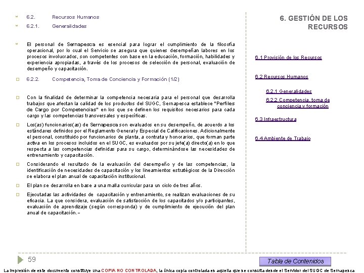  6. 2. Recursos Humanos 6. 2. 1. Generalidades 6. GESTIÓN DE LOS RECURSOS