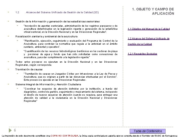  1. 2 Gestión de la Información y generación de las estadísticas sectoriales Alcance