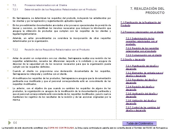  7. 2. Procesos relacionados con el Cliente 7. 2. 1 Determinación de los