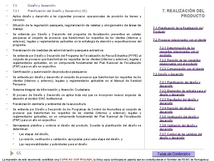  7. 3. Diseño y Desarrollo 7. 3. 1 Planificación del Diseño y Desarrollo